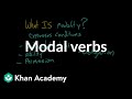 Modal verbs | The parts of speech | Grammar | Khan Academy
