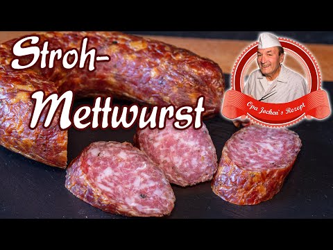 Stroh Mettwurst selber machen - Rohwurst herstellen - Opa Jochens Rezept