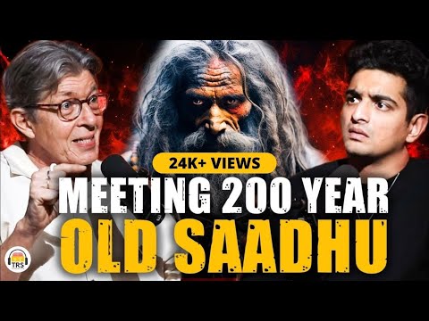 Meeting A 200-Year-Old Sadhu - Dr. Robert Svoboda Shares True Story