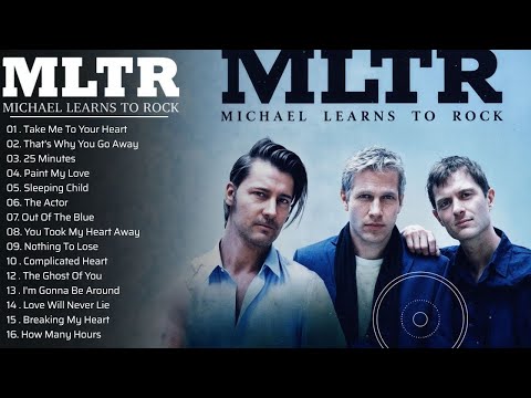 Michael Learns To Rock Greatest Hits Full Album Playlist 2026 || Best top songs of MLTR #vol1