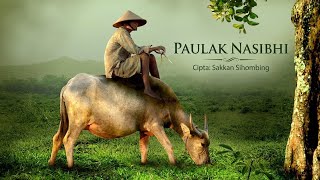 Download lagu PAULAK NASIBHI - cipta Sakka Sihombing ( Lagu Batak Sedih ) mp3