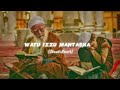 Watu Izzu Mantasha Watu Zillu Mantasha Slowed Reverb Naat Slowedandreverb Naat