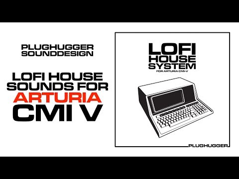 Lofi House System for Arturia CMI V
