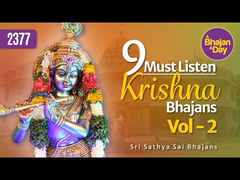 9 Must Listen Krishna Bhajans Vol - 2 | Sri Sathya Sai Bhajans