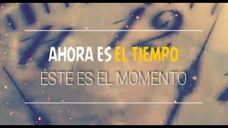 Ahora es el Tiempo - Varios Artistas -  | Lyric |