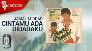 Download lagu Jamal Mirdad - Cintamu Ada Didadaku ( Karaoke Video) mp3