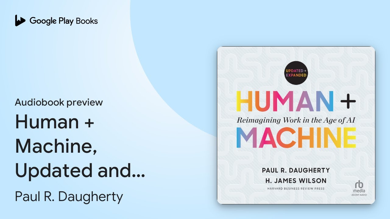 Human + Machine, Updated and Expanded:… by Paul R. Daugherty · Audiobook preview
