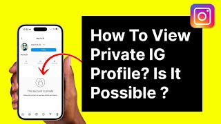 How to view private instagram profiles without following? Is it possible? (NEW UPDATE 2023)