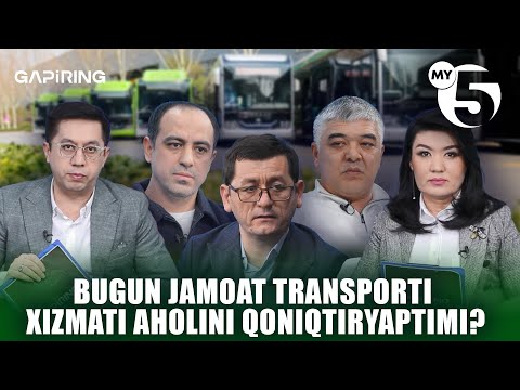 Bugun jamoat transporti xizmati aholini qoniqtiryaptimi? | "GAPIRING" TOK-SHOUSI