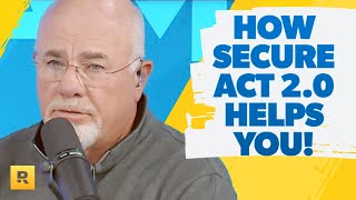 Two Ways The Secure Act 2.0 Will Actually Help You!