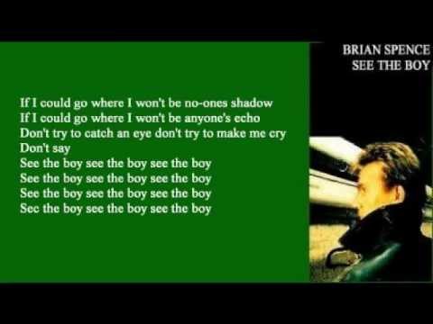 Brian Spence - See The Boy (+ lyrics 1988)