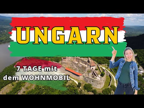 Reisebericht - mit dem WOHNMOBIL durch UNGARN -  inkl. Stellplatztipps