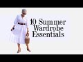 Top 10 Summer Wardrobe Essentials