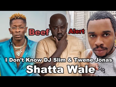 I Don't Know DJ Slim & Twene Jonas Shatta Wale new Interview