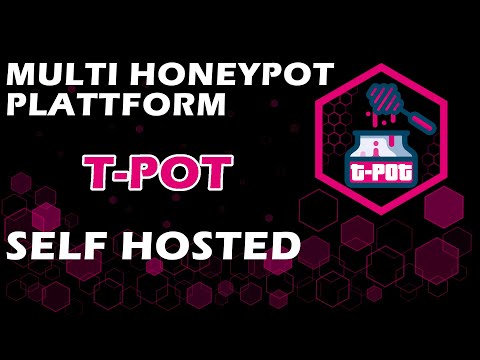 T-Pot - Multi Honeypot Plattform - Give attackers A chance