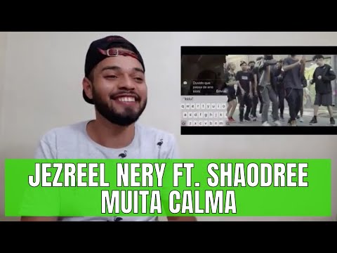 Jezreel Nery - Muita Calma Ft. Shaodree | REACT/ANÁLISE