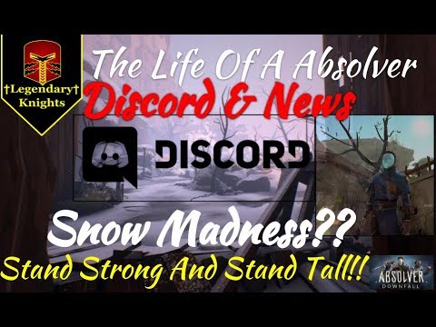 The Life Of A Absolver - Discord & News "Snow Madness??"