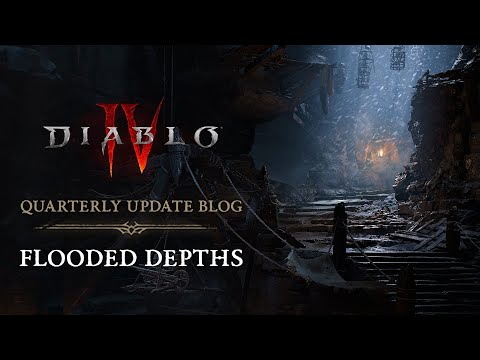 Diablo IV : Quarterly Update Blog - Flooded Depths