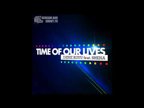 Deniz Koyu feat. Shena - Time Of Our Lives (Original Mix)