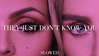little mix - they just don&#39;t know you (slowed)