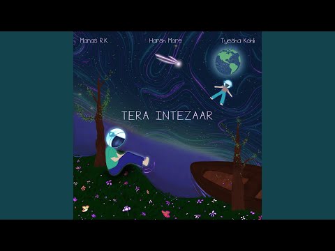 Tera Intezaar - Manas R.K.
