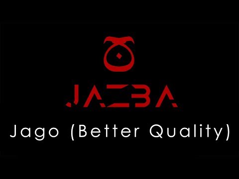 Jago by Jazba (Better Quality)