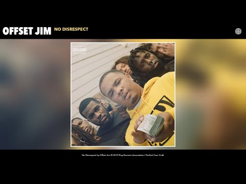 Offset Jim - No Disrespect (Audio)