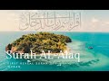 Surah Alaq               (Iqra Bismi Rabbi Kallazi Khalaq)