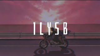 I L Y S B - ( Slowed & Reverb ) (Lyrics)