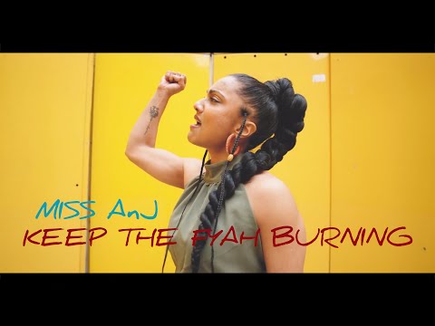 Miss ANJ - KEEP THE FYAH BURNING (Official Video)