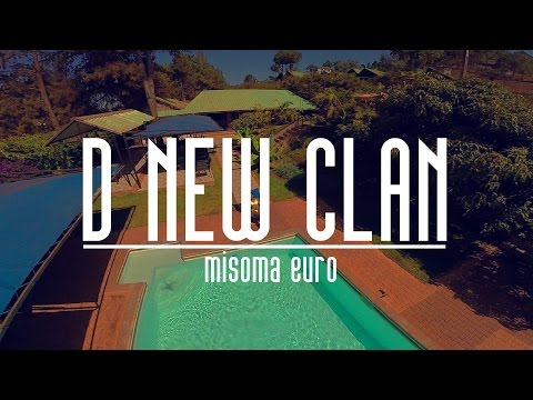 d new clan style misoma euro  [OFFICIAL VIDEO] S