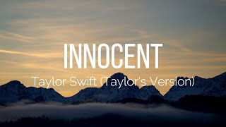 Taylor Swift - Innocent (Taylor&#39;s Version) (Lyrics)