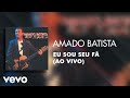 Amado Batista Eu Sou Seu Fã Ao Vivo Áudio Oficial