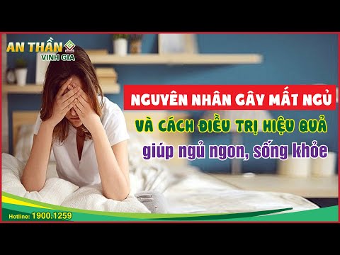 Nguyên nhân gây MẤT NGỦ và cách điều trị hiệu quả giúp ngủ ngon, sống khoẻ |  Bác sĩ 24,7 2023