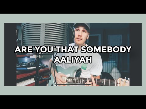 Are You That Somebody - AALIYAH (Cover)