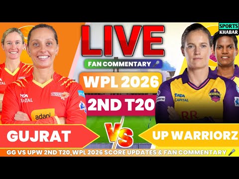 🔴GG vs UP W 2nd T20 WPL 2026 | Gujarat vs UP Warriorz Live Cricket Score & Fan Commentary