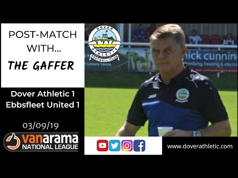 MANAGER REACTION:  DOVER 1-1 EBBSFLEET