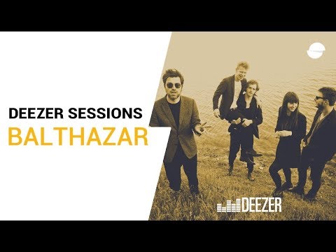 Balthazar | Decency | Deezer Session