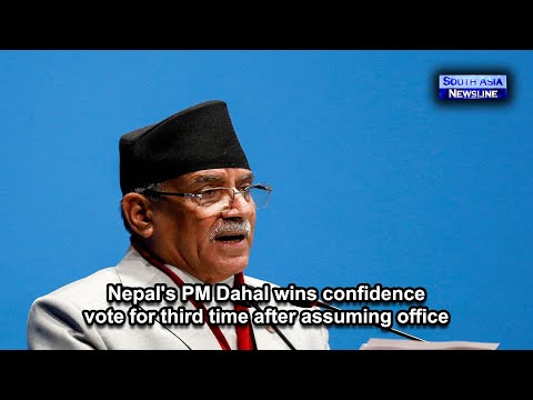 Nepal's PM Dahal wins confidence vote for third time after assuming office