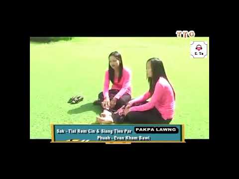 Pakpa Lawng Sak-Tial Rem Cin ၊ Siang Tlen Par Chin/Lai/Hakha Pathian Hla