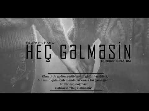 Hec gelmesin Ibrahim Ceferov ft Fedya