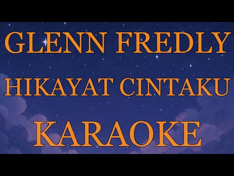 Glenn Fredly feat Dewi Perssik - Hikayat Cintaku INSTRUMENTAL (disertai VIDEO LIRIK KARAOKE)