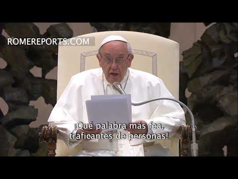 Papa: Ciudadanos e instituciones deben aunar fuerzas contra la trata de personas