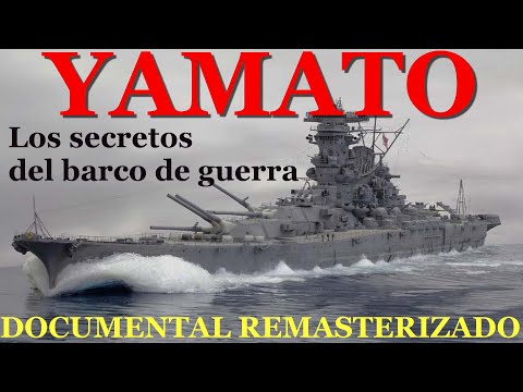 YAMATO : LOS SECRETOS DEL BARCO DE GUERRA / documental remasterizado FULL HD 1080 60fps #español