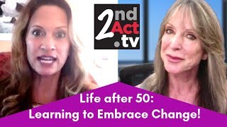 Reinventing Life after 50: Learning to Reframe and Embrace Major Life Changes as We Age