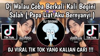 Download lagu DJ WALAU COBA BERKALI KALI BEGINI SALAH BEGITU JUGA SALAH || DJ PAPA LIAT AKU BERNYANYI VIRAL TIKTOK mp3
