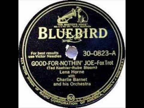Lena Horne - Good for Nothin' Joe (Charlie Barnet and his Orchestra)