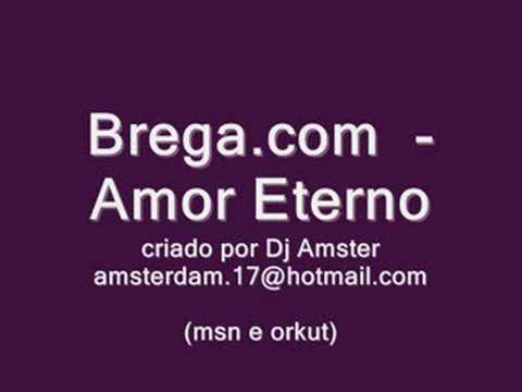 Amor Eterno - Brega.com