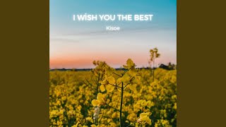 Download lagu I wish you the best mp3 Download lagu I wish you the best mp3