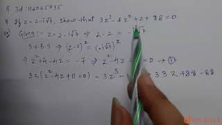 If `z=2-isqrt(17)`, then show that `3z^(3)-4z^(2)+z+88=0`